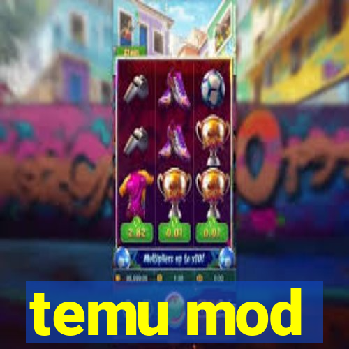 temu mod